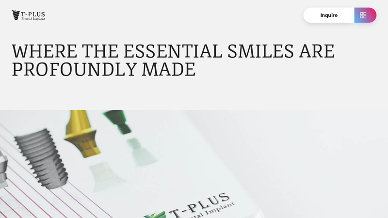 Where the essential smiles are made - T-PLUS Dental Implants