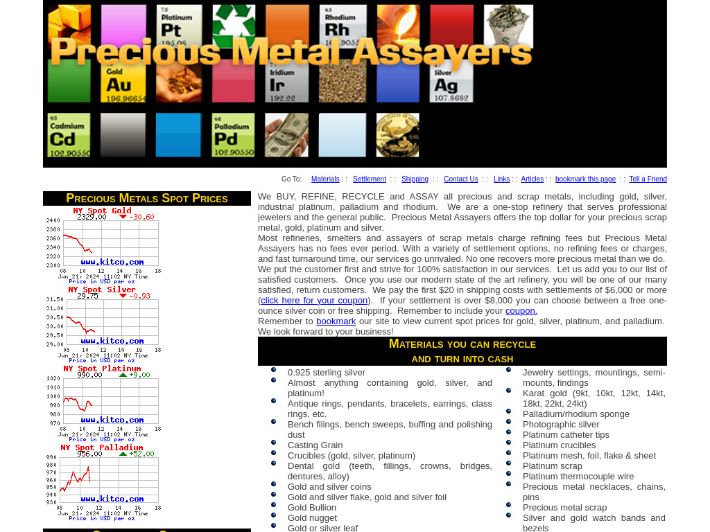 Precious Metal Assayers serves jewelers and the public as a precious metal refiner, recycler, smelter and assayer of platinum, gold, silver, rhodium, palladium, all precious metals, dental gold and precious metal scrap.